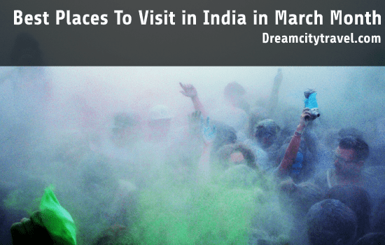 Best Places to visit in India in March month